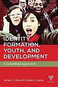 Identity Formation, Youth, and Development : A Simplified Approach (Paperback)