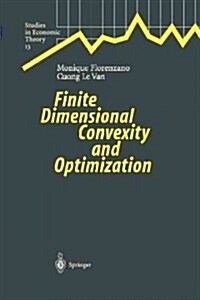 Finite Dimensional Convexity and Optimization (Paperback, Softcover Repri)