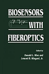 Biosensors with Fiberoptics (Paperback, Softcover Repri)