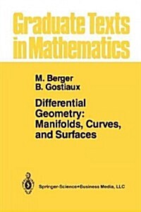 Differential Geometry: Manifolds, Curves, and Surfaces: Manifolds, Curves, and Surfaces (Paperback, Softcover Repri)