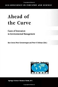 Ahead of the Curve: Cases of Innovation in Environmental Management (Paperback, 2001)