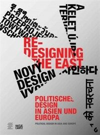 Re-Designing the East : Politisches Design in Asien und Europa