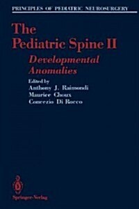 The Pediatric Spine II: Developmental Anomalies (Paperback, Softcover Repri)