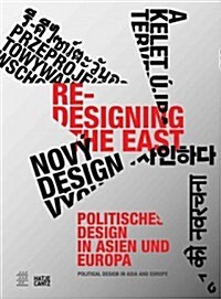 Re-Designing the East: Political Design in Asia and Europe (Paperback)