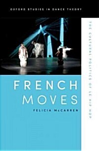 French Moves: The Cultural Politics of Le Hip Hop (Paperback)