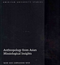 Anthropology from Asian Missiological Insights (Hardcover)