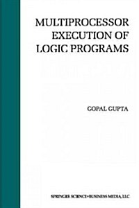 Multiprocessor Execution of Logic Programs (Paperback, Softcover Repri)