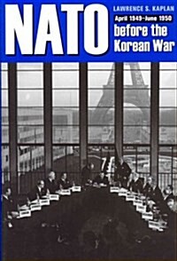NATO Before the Korean War: April 1949-June 1950 (Hardcover)