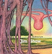 Jim Shaw: The Rinse Cycle (Paperback)
