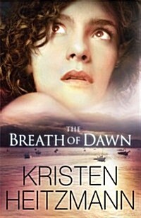 The Breath of Dawn (Hardcover)