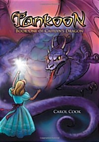 Tankoon: Book One of Caitlyns Dragon (Hardcover)