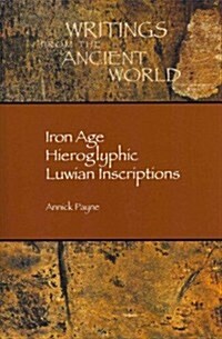 Iron Age Hieroglyphic Luwian Inscriptions (Paperback)