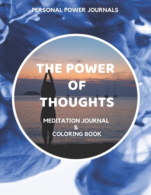The Power of Thoughts: Meditation Journal & Coloring Book (Paperback)