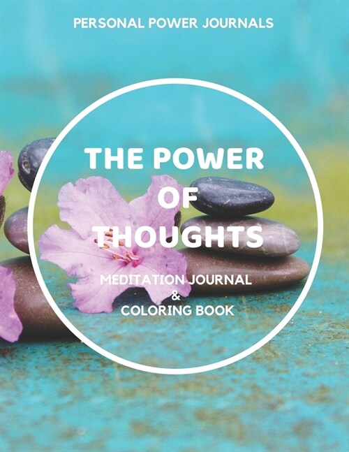 The Power of Thoughts: Meditation Journal & Coloring Book (Paperback)