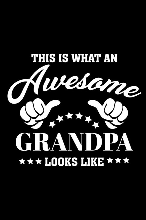 Awesome Grandpa: Funny Gag Gifts for Grandfather, Birthday Gift, Christmas Gift Ideas, Novelty Gift Alternative to Card (Paperback)