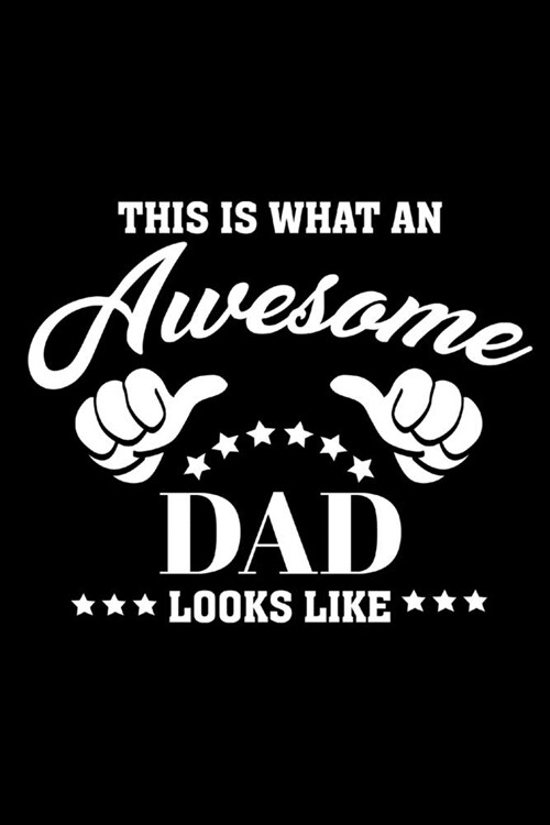 Awesome Dad: Funny Fathers Day Gag Gifts, Christmas Novelty Gift Ideas for Him, Dad Birthday Gifts Alternative To Card (Paperback)