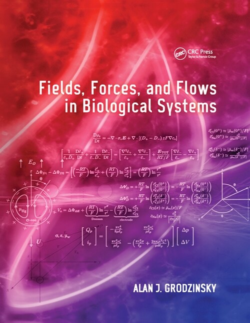 Fields, Forces, and Flows in Biological Systems (Paperback)
