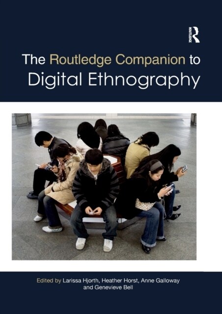 The Routledge Companion to Digital Ethnography (Paperback)