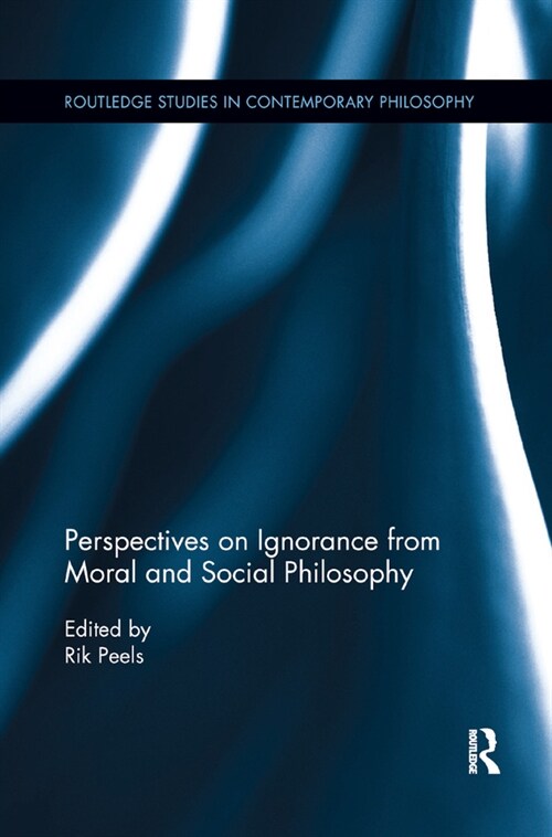 Perspectives on Ignorance from Moral and Social Philosophy (Paperback)