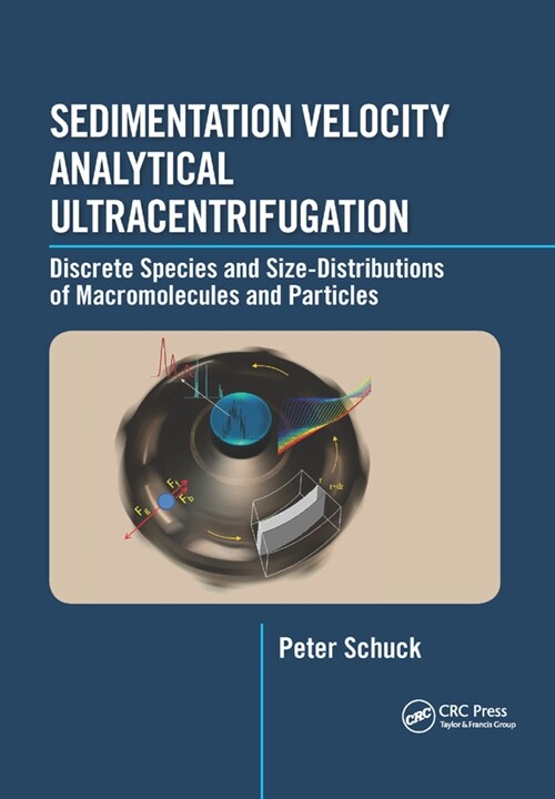 Sedimentation Velocity Analytical Ultracentrifugation : Discrete Species and Size-Distributions of Macromolecules and Particles (Paperback)