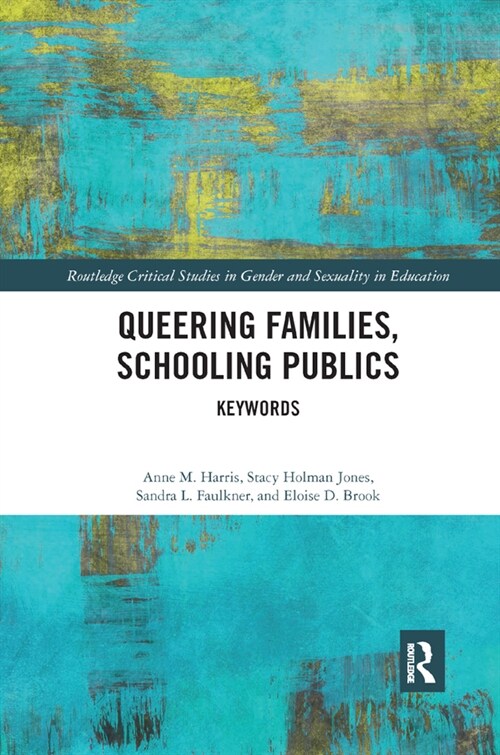 Queering Families, Schooling Publics : Keywords (Paperback)