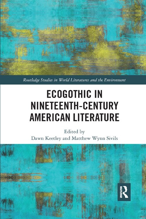 Ecogothic in Nineteenth-Century American Literature (Paperback)