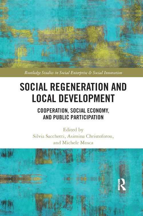 Social Regeneration and Local Development : Cooperation, Social Economy and Public Participation (Paperback)