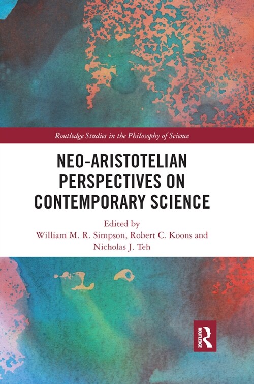 Neo-Aristotelian Perspectives on Contemporary Science (Paperback)