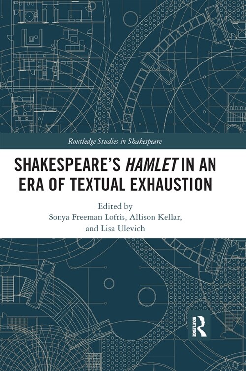 SHAKESPEARE’S HAMLET IN AN ERA OF TEXTUAL EXHAUSTION (Paperback)