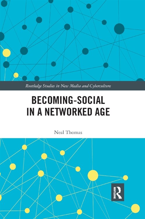 Becoming-Social in a Networked Age (Paperback)