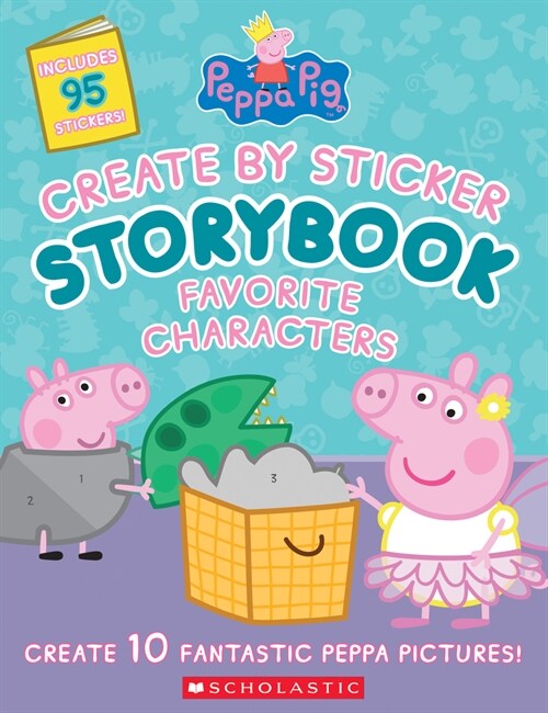 페파피그 Peppa Pig: Create by Sticker Storybook: Favorite Characters (Paperback)