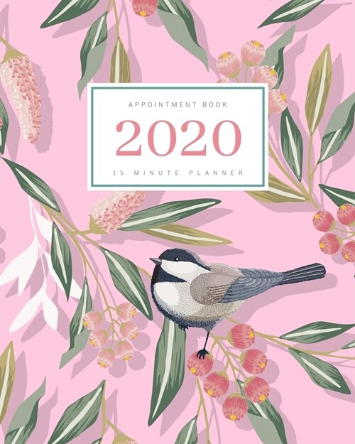 Appointment Book 2020: 8x10 - 15 Minute Planner - Large Notebook Organizer with Time Slots - Jan to Dec 2020 - Bird in Spring Floral Art Desi (Paperback)