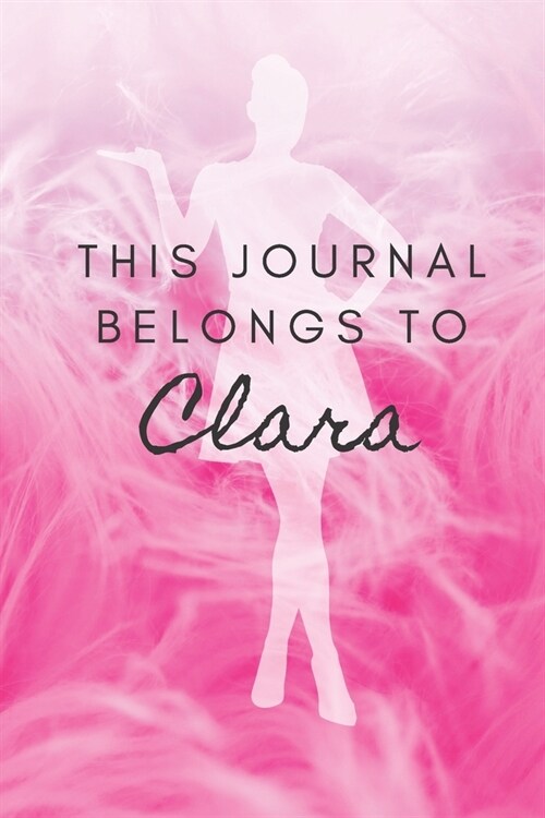 This Journal belongs to Clara: Personal Outfit Diary, Journal for Clara, Private, Fashion Planner (6x9) (Paperback)