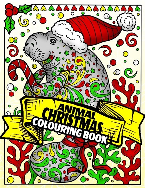 Christmas Colouring Book: An Adult Colouring Book with Cute Holiday Designs and Relaxing Flower Patterns for Christmas Lovers (Paperback)