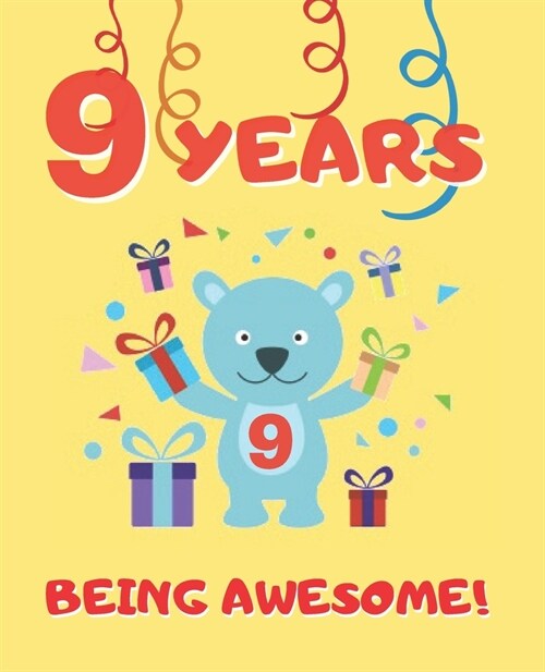 9 Years Being Awesome: Cute Birthday Party Coloring Book for Kids Animals, Cakes, Candies and More Creative Gift Nine Years Old Boys and Girl (Paperback)