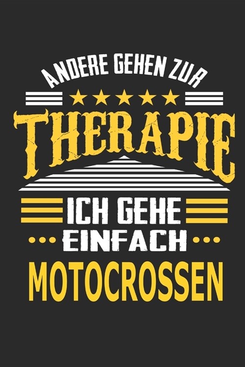 Andere gehen zur Therapie Ich gehe einfach motocrossen: Notizbuch mit 110 linierten Seiten, ideal als Geschenk, auch als Dekoration verwendbar (Paperback)