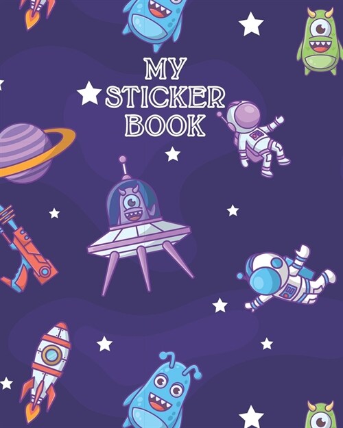 My Sticker Book: Funny Outer Space Party - Ultimate Blank Sticker Collection Album To put stickers in, For Collecting, Drawing, Autogra (Paperback)