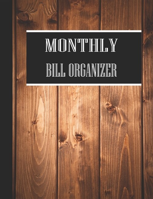 Monthly Bill Organizer: My bill planner with income list, Weekly expense tracker, Bill Planner, Financial Planning Journal Expense Tracker Bil (Paperback)