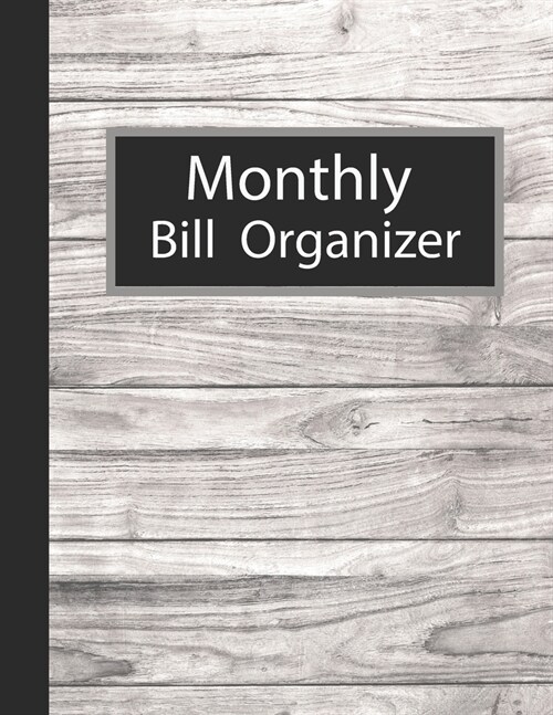 Monthly Bill Organizer: My bill planner with income list, Weekly expense tracker, Bill Planner, Financial Planning Journal Expense Tracker Bil (Paperback)