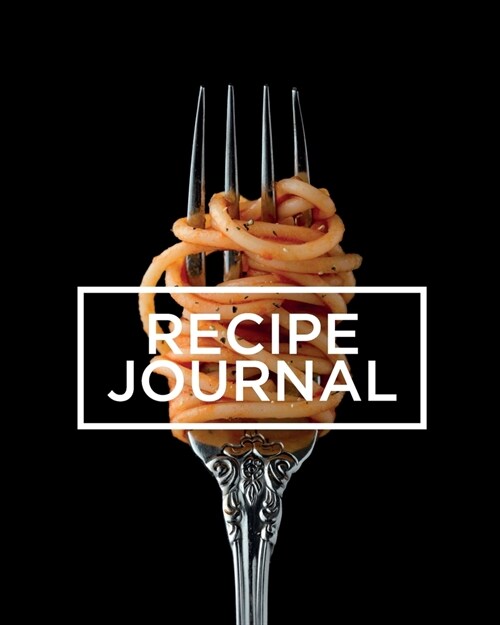 Recipe Journal: blank recipe cookbook to write in, 8 x 10 inches, 120 pages (Paperback)