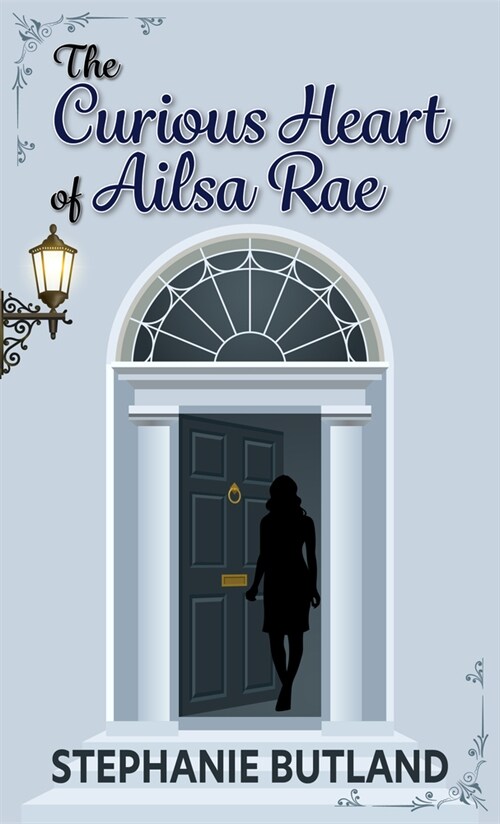 The Curious Heart of Ailsa Rae (Library Binding)