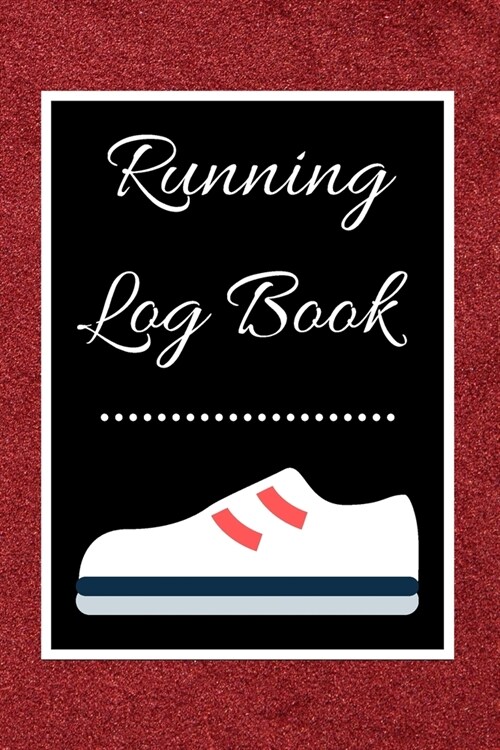 Running Log Book: My Running Diary, Runners Training Log, Running Logs, Track Distance, Time, Speed, Weather, Calories Christmas books G (Paperback)