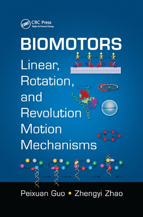 Biomotors : Linear, Rotation, and Revolution Motion Mechanisms (Paperback)
