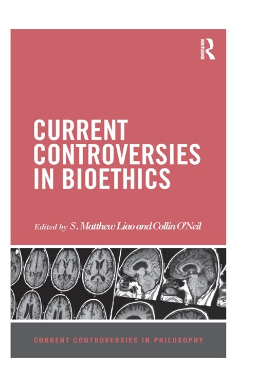 Current Controversies in Bioethics (Paperback)