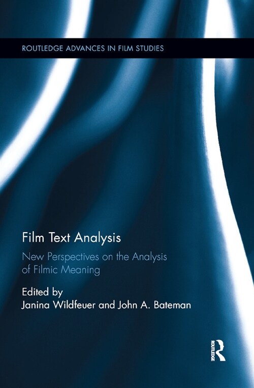 Film Text Analysis : New Perspectives on the Analysis of Filmic Meaning (Paperback)
