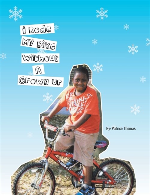 I Rode My Bike Without a Grown Up (Paperback)