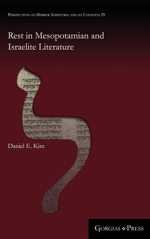 Rest in Mesopotamian and Israelite Literature (Hardcover)