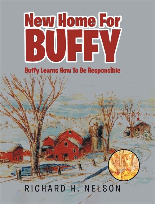 New Home For Buffy: Buffy Learns How To Be Responsible (Hardcover)