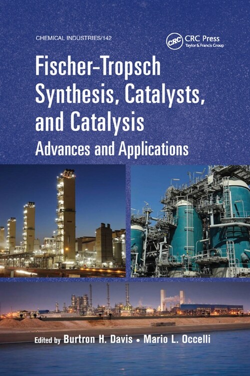 Fischer-Tropsch Synthesis, Catalysts, and Catalysis : Advances and Applications (Paperback)