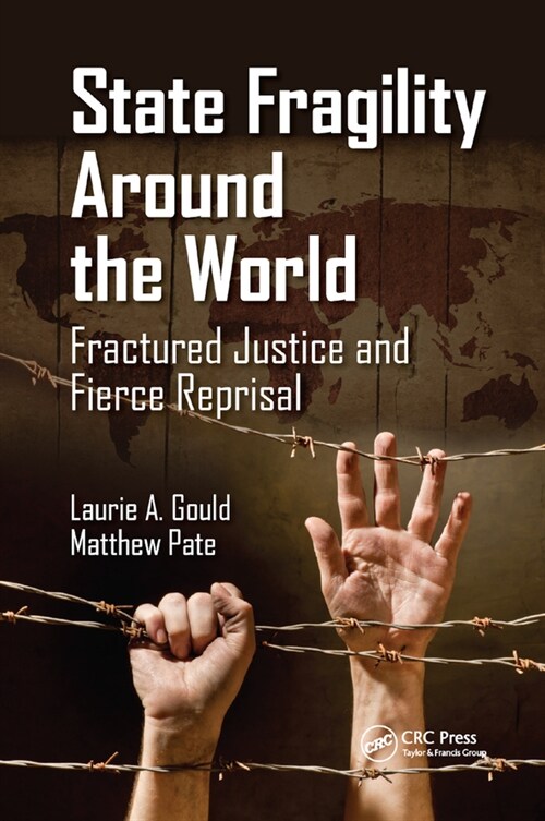 State Fragility Around the World : Fractured Justice and Fierce Reprisal (Paperback)